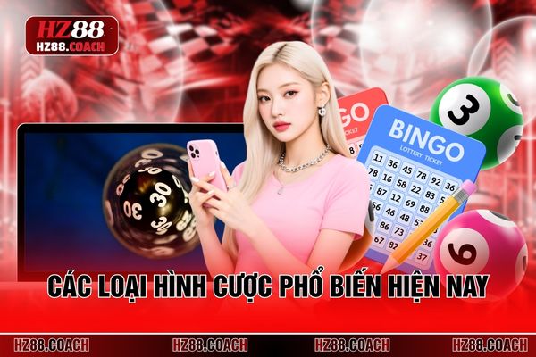Các loại hình cược phổ biến hiện nay