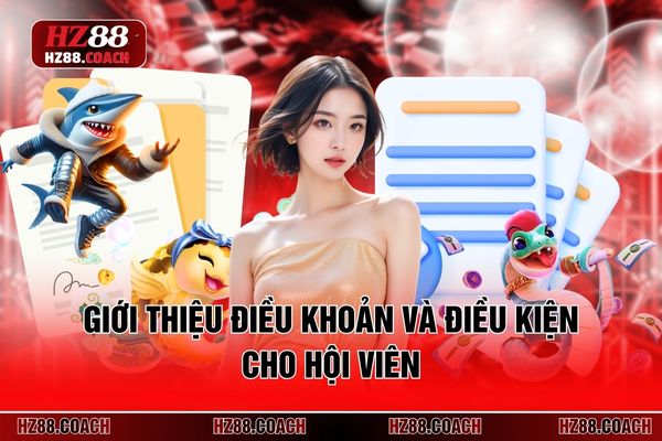 Giới thiệu điều khoản và điều kiện cho hội viên 