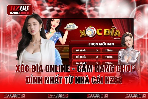Xóc Đĩa Online - Cẩm Nang Chơi Đỉnh Nhất Từ Nhà Cái HZ88